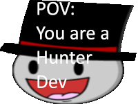 a cartoon character wearing a top hat with the words " pov : you are a hunter dev " below it