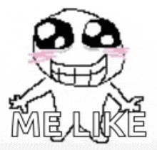 a black and white drawing of a cartoon character with the words `` me like '' written on it .