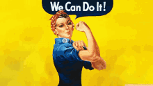 a painting of a woman flexing her muscles with a speech bubble saying we can do it