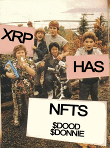 a group of kids holding up signs that say xrp has nfts $ dood $ donnie