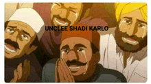 a group of men are crying with the words uncle shadi karlo written above them