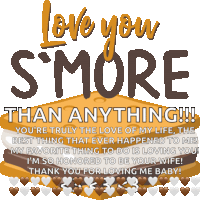 a poster that says love you s'more than anything on it