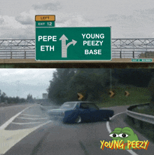 a highway sign that says left exit 12 pepe eth young peezy base