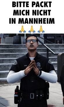 a police officer with his hands folded in front of a sign that says " bitte packt mich nicht in mannheim "