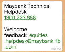 maybank technical helpdesk 1300 223 888 welcome feedback equities helpdesk@maybank-ib.com .com 3:33 pm