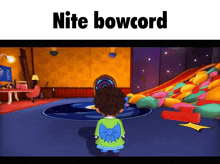 a girl with a bow on her back is in a room with the words nite bowcord above her