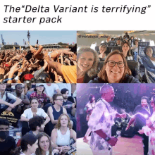 the delta variant is terrifying starter pack with a picture of a crowd at a concert