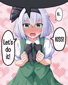 a girl says let 's do it and kiss