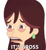 a cartoon of a woman with the words it 's gross on her face