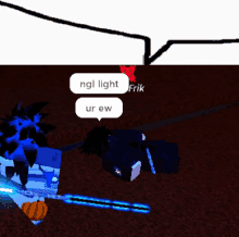 a cartoon character says ngl light ur ew