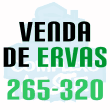 a sign that says venda de ervas 265-320 in green letters