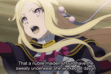 a blonde anime girl says that a nubile maiden should have the sweaty underwear she worked all day