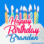 a birthday card for brandon with candles on the cake