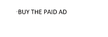 a sign that says buy the paid ad on it