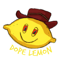 a drawing of a lemon wearing a hat and the words dope lemon