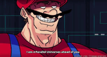 a cartoon of mario saying `` i am parallel universes ahead of you '' .