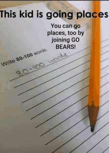 a pencil sits on a piece of paper that says this kid is going places