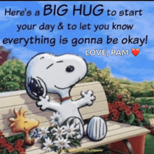 a picture of snoopy and woodstock sitting on a bench with the words here 's a big hug