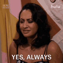 a woman says yes always in front of a hulu logo