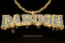 the word dabush is on a gold chain