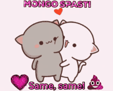 a couple of cartoon cats standing next to each other with the words mongo spasti same same