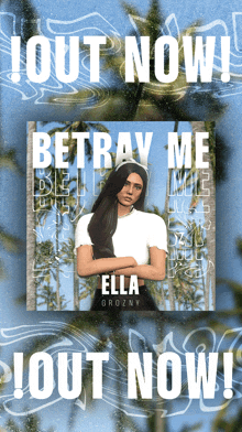 an advertisement for ella grozny 's betray me album