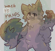 a pixel art drawing of a furry animal with the words wash yo hands written on it