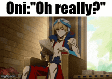 a man is sitting in a chair reading a newspaper with the caption " oni oh really ? "
