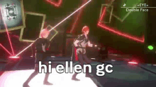 two men are dancing on a stage with the words hi ellen gc written on the bottom