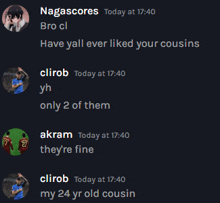 a screenshot of a conversation between nagascores and clirob at 17:40