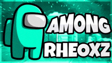 among rheoxz logo with a green background and white letters