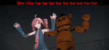 a picture of a girl and a teddy bear with the words she / har har har har har har har har