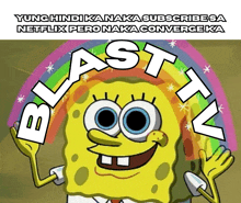 a cartoon of spongebob with a rainbow behind him and the words blast tv