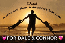 a picture of a man holding two children says dad a son 's first hero