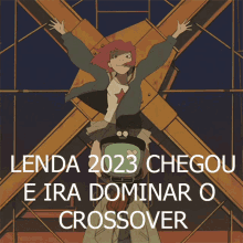 a poster that says lenda 2023 chegou e ira dominar o crossover on it