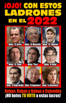 a poster that says " con estos ladrones en el 2022 " on it