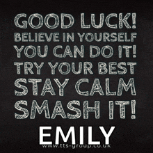 a poster that says good luck believe in yourself you can do it stay calm smash it emily