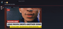 a screen shot of a breaking news article about a song called aras moon drops another song