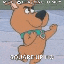 scooby doo is dancing with the caption " me to for lying to me "