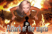 a poster for attack of the nigh 's shows a woman crawling over a wall