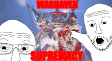 a cartoon of a man pointing at another man with the words warhaven supremacy above them