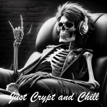 a skeleton is wearing headphones and smoking a cigarette with the words just crypt and chill below him