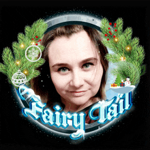 a woman is surrounded by christmas decorations and the word fairy tail