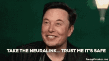 a man is laughing and pointing at the camera with the words `` take the neurallink ... trust me it 's safe '' .