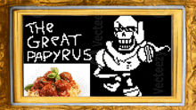 a picture frame with a picture of spaghetti and meatballs and the words the great papyrus