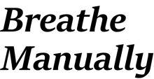 the words breathe manually are written in black on a white background .