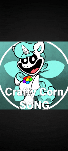 a picture of a unicorn with the words crafty corn song on it