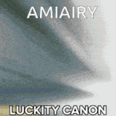 a poster with the words amiairy luckity canon