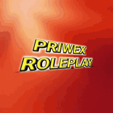 a red background with the words " priwex roleplay "