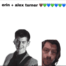 a black and white photo of a man with the words erin + alex turner